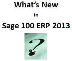 Sage 100 ERP 2013 – Learn More about 5 Exciting New Features