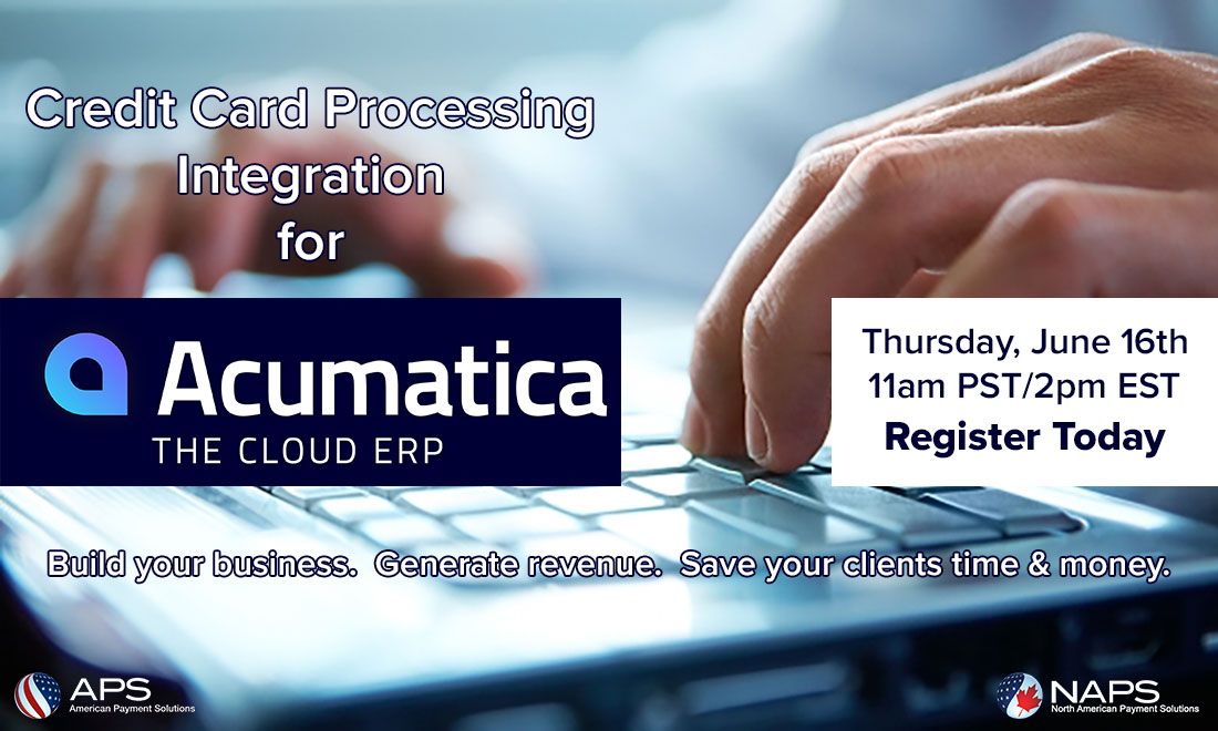 Acumatica Cloud ERP Save Your Clients Time & Money with Integrated Credit Card Processing
