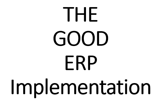 ERP Implementation Failure: The Good (part 2)