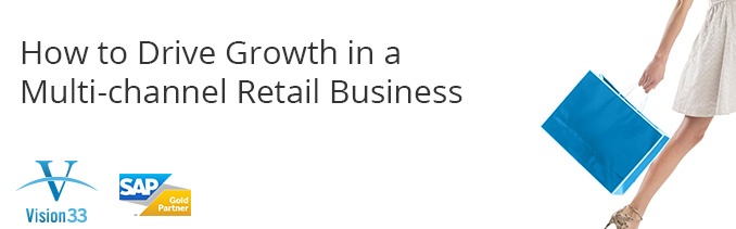 How to Drive Growth in a Multi-channel Retail Business