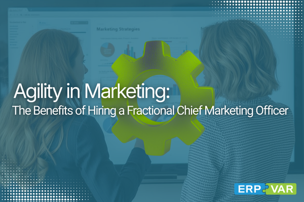 Agility in Marketing with a Fractional CMO from ERPVAR